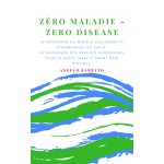 Zero Maladie-La Naissance Du Modèle Collaboratif De Santé. La Naissance Des Réseaux Numériques Pour La Santé.