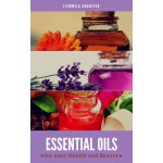 Essential Oils For Your Health And Beauty-Part 1