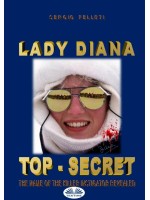 Lady Diana - Top Secret-The Name Of The Killer Instigator Revealed.