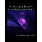 Addictive Blood (Blood Bound Book 11)