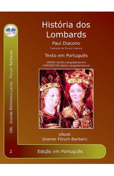 História Dos Lombardos-Historia Langobardorum