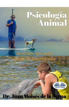 Psicología Animal-Descubre Qué Papel Juega En La Vida