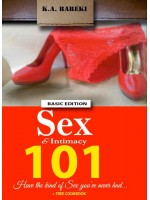 Sex & Intimacy 101-Have The Kind Of Sex You'Ve Never Had