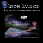 Moon Dance (Legami Di Sangue Libro Primo)