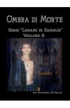 Ombra Di Morte (Legami Di Sangue - Volume 8)
