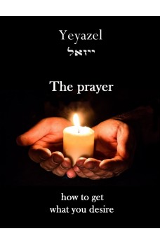 The Prayer-How To Get What You Desire