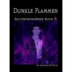 Dunkle Flammen (Blutsbündnis-Serie Buch 6)