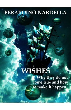 Wishes-Why They Do Not Come True And How To Make It Happen