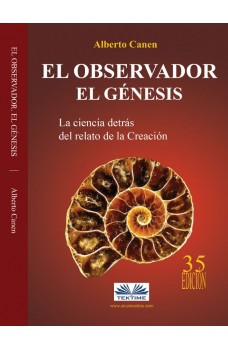 El Observador. El Genesis-La Ciencia Detras Del Relato De La Creacion