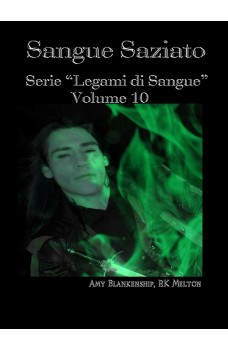 Sangue Saziato-Serie “legami Di Sangue” - Volume 10