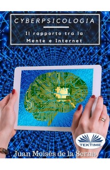 Cyberpsicologia-Il Rapporto Tra La Mente E Internet