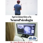 Aproximación A La Neuropsicología