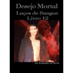 Desejo Mortal (Laços De Sangue - Livro 12)