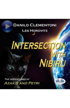 Intersection With Nibiru-The Adventures Of Azakis And Petri