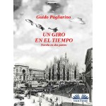 Un Giro En El Tiempo-Novela En Dos Partes