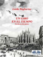 Un Giro En El Tiempo-Novela En Dos Partes
