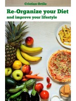 Re-Organize Your Diet-And Improve Your Life
