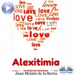 Alexitimia-Un Mundo Sin Emociones
