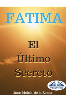 Fátima, El Último Secreto