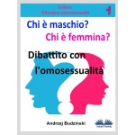 Chi È Maschio E Chi È Femmina?-Dibattito Con L'Omosessualità