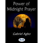 Power Of Midnight Prayer