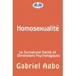 Homosexualité : Le Surnaturel, Santé Et Dimensions Psychologiques