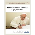 Homossexualidade E Pedofilia Na Igreja Católica