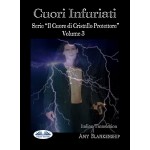 Cuori Infuriati-”Il Cuore Di Cristallo Protettore” - Volume 3